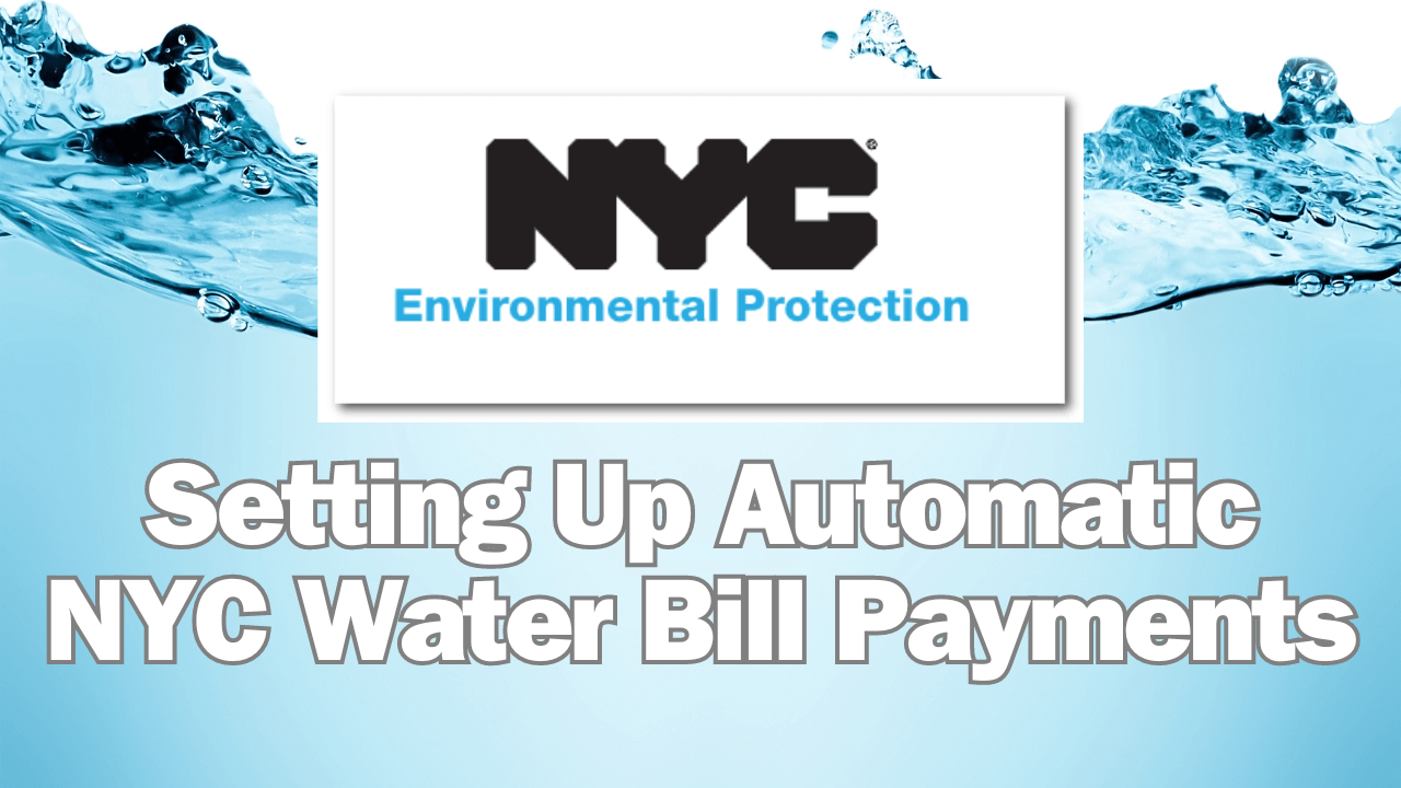 How to set up for NYC DEP automatic water bill payments